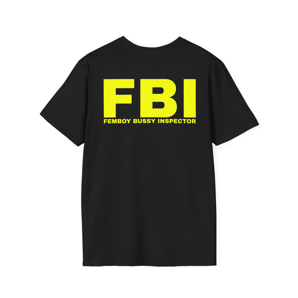 FBI FEMBOY BUSSY INSPECTOR BACKPRINT T-SHIRT