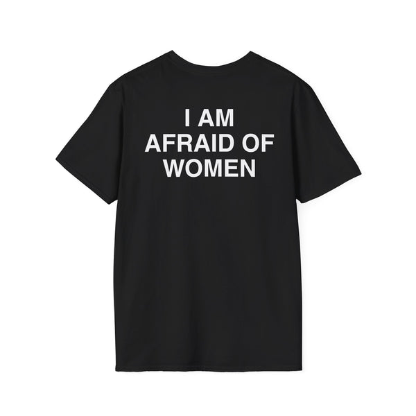 I AM AFRAID OF WOMEN BACKPRINT