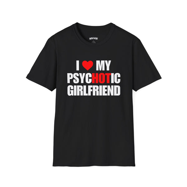 I LOVE MY PSYCHOTIC GIRLFRIEND T-SHIRT