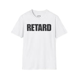 RETARD T-SHIRT