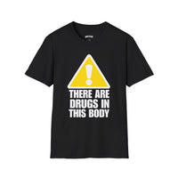 THERE ARE DRUGS IN THIS BODY