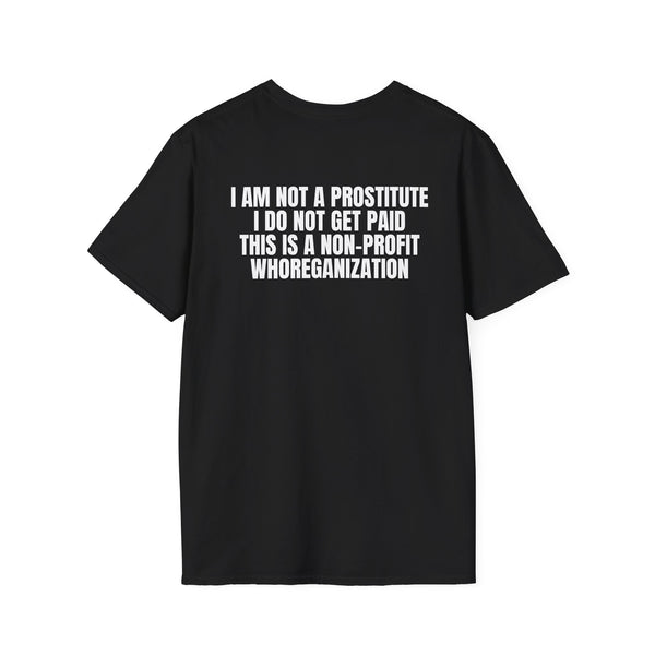 NON-PROFIT WHOREGANIZATION BACKPRINT T-SHIRT