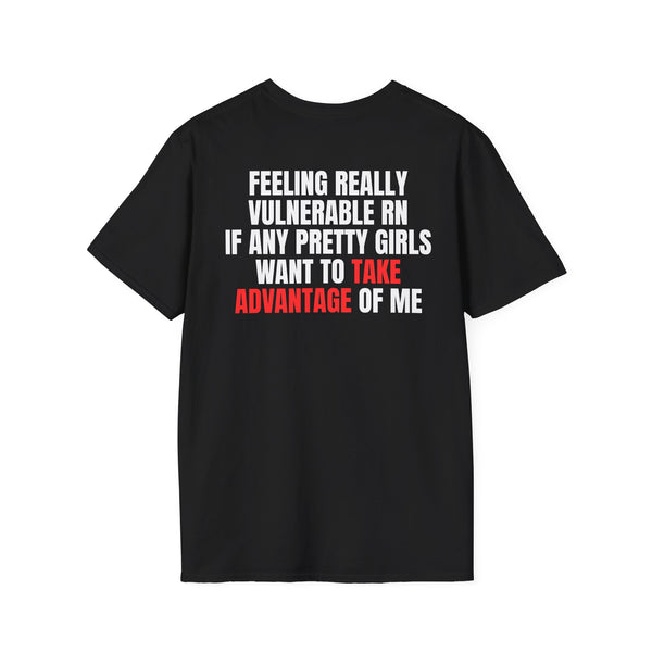 FEELING REALLY VULNERABLE RN IF ANY PRETTY GIRLS WANT TO TAKE ADVANTAGE OF ME COLORED BACKPRINT