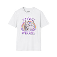 I LOVE WHORES T-SHIRT