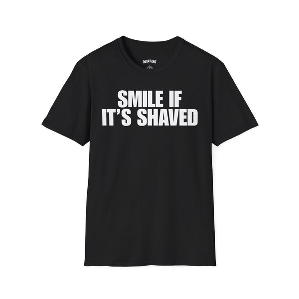 SMILE IF IT'S SHAVED T-SHIRT