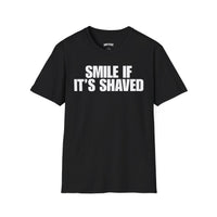 SMILE IF IT'S SHAVED