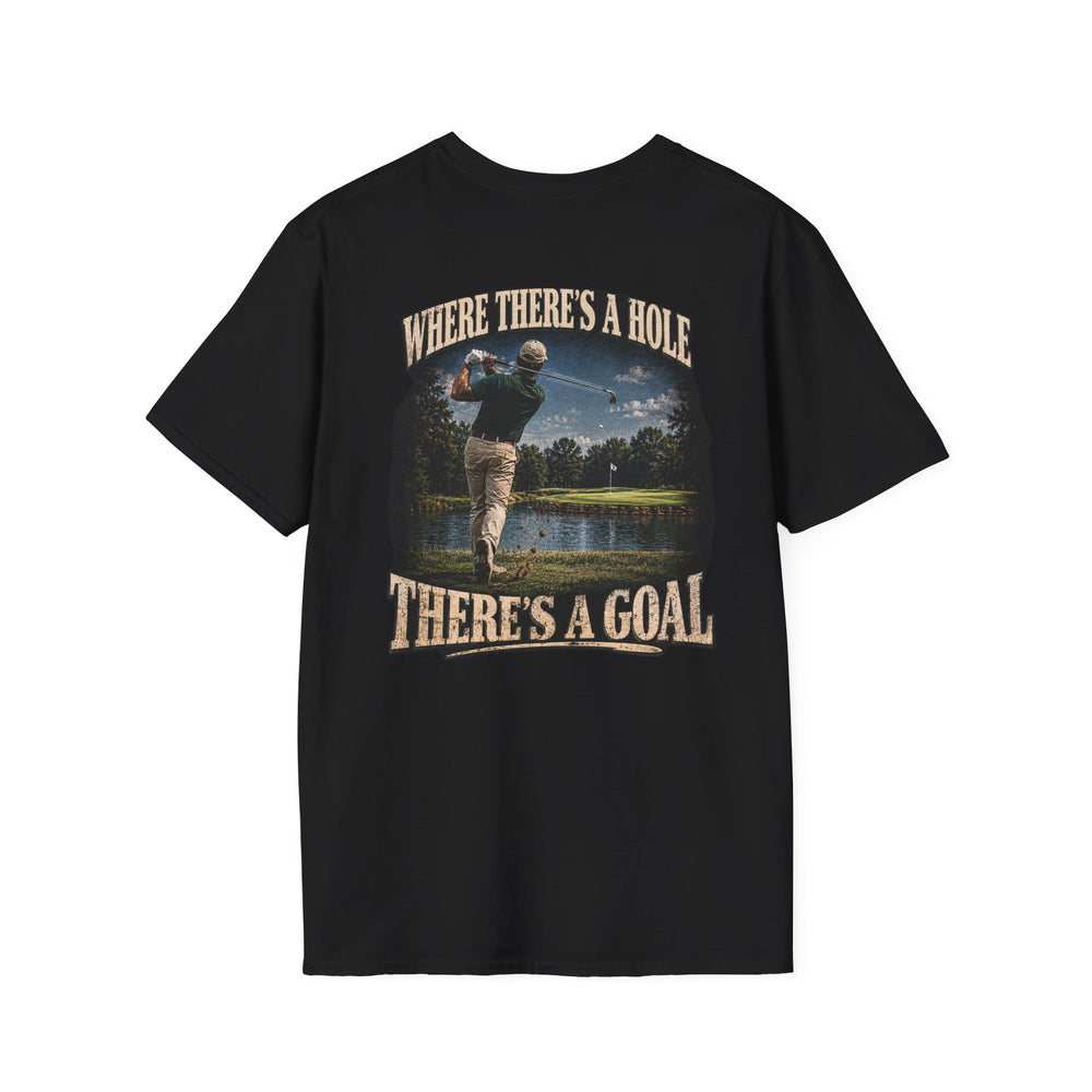 WHERE THERE'S A HOLE THERE'S A GOAL BACKPRINT