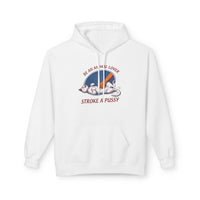 BE AN ANIMAL LOVER STROKE A PUSSY HOODIE