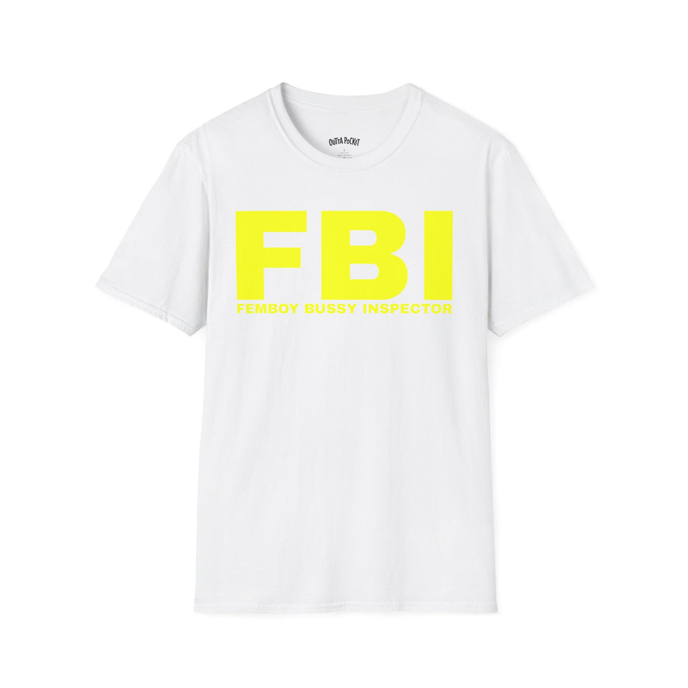 FBI FEMBOY BUSSY INSPECTOR T-SHIRT