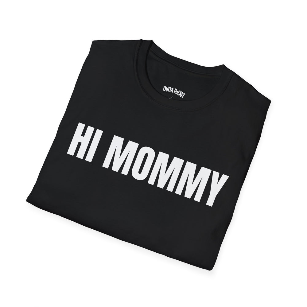HI MOMMY