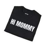 HI MOMMY