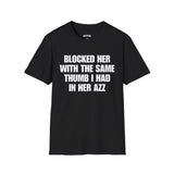 BLOCKED HER WITH THE SAME THUMB