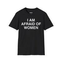 I AM AFRAID OF WOMEN