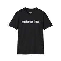 LEGALIZE TAX FRAUD