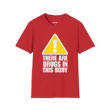 THERE ARE DRUGS IN THIS BODY