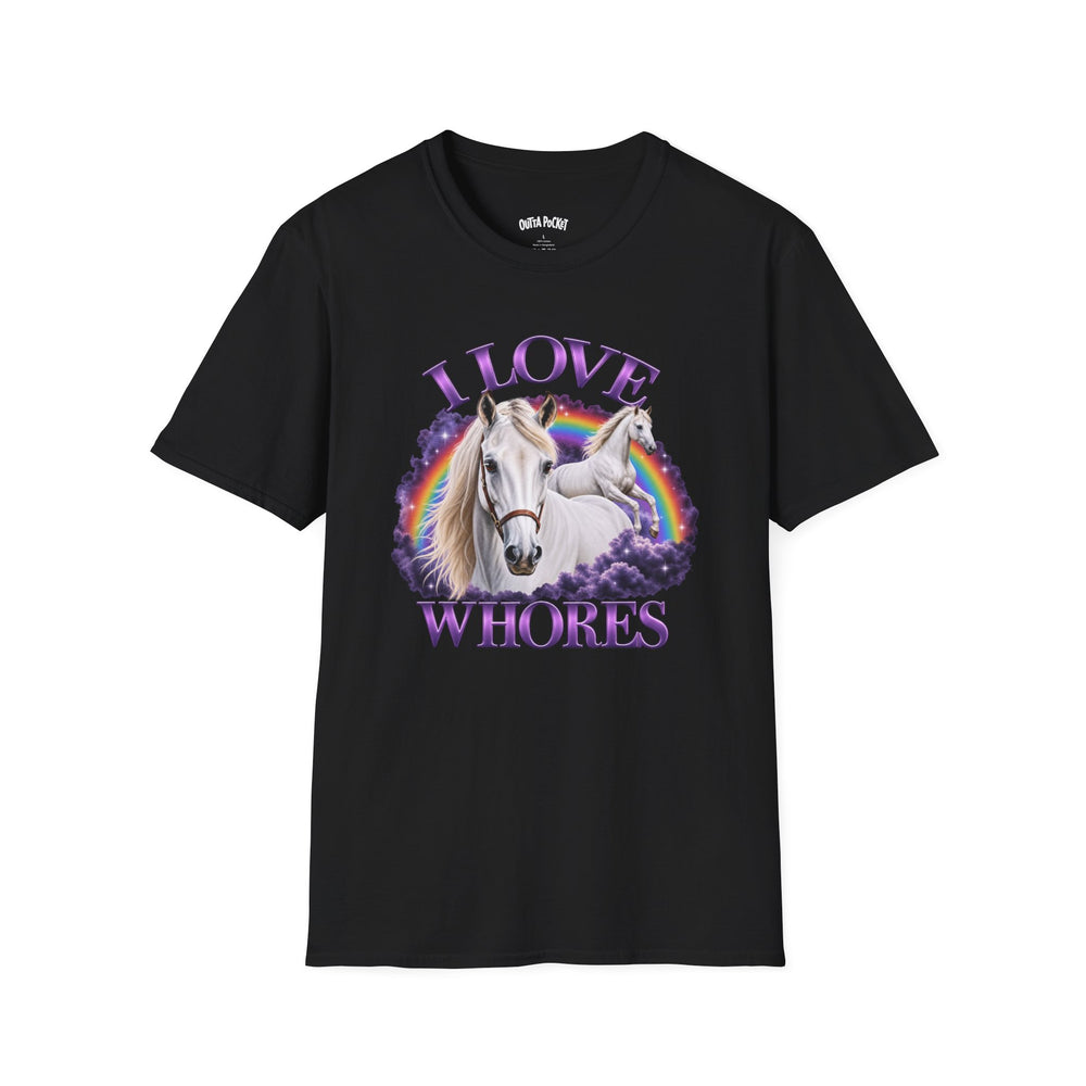 I LOVE WHORES T-SHIRT