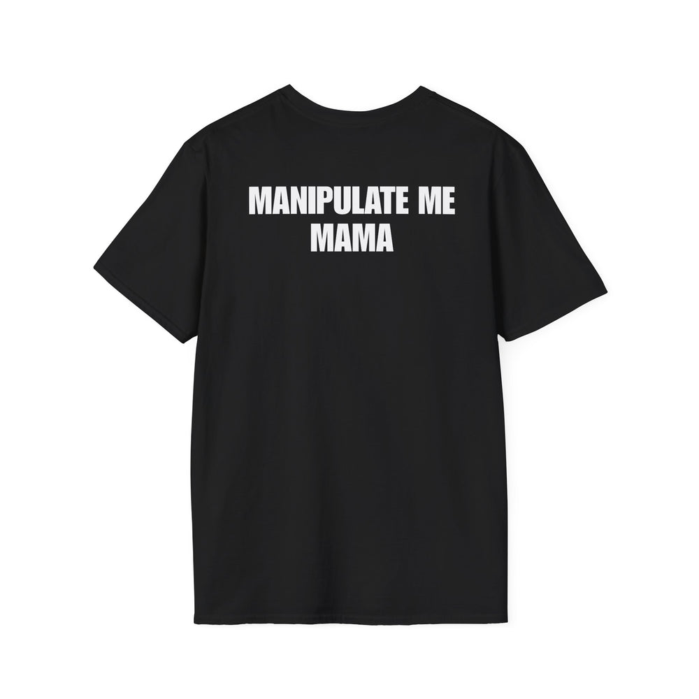 MANIPULATE ME MAMA BACKPRINT T-SHIRT