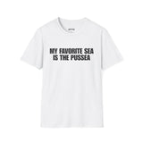 MY FAVORITE SEA IS THE PUSSEA T-SHIRT