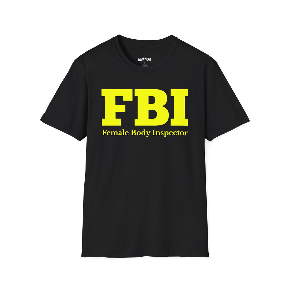 FBI FEMALE BODY INSPECTOR T-SHIRT