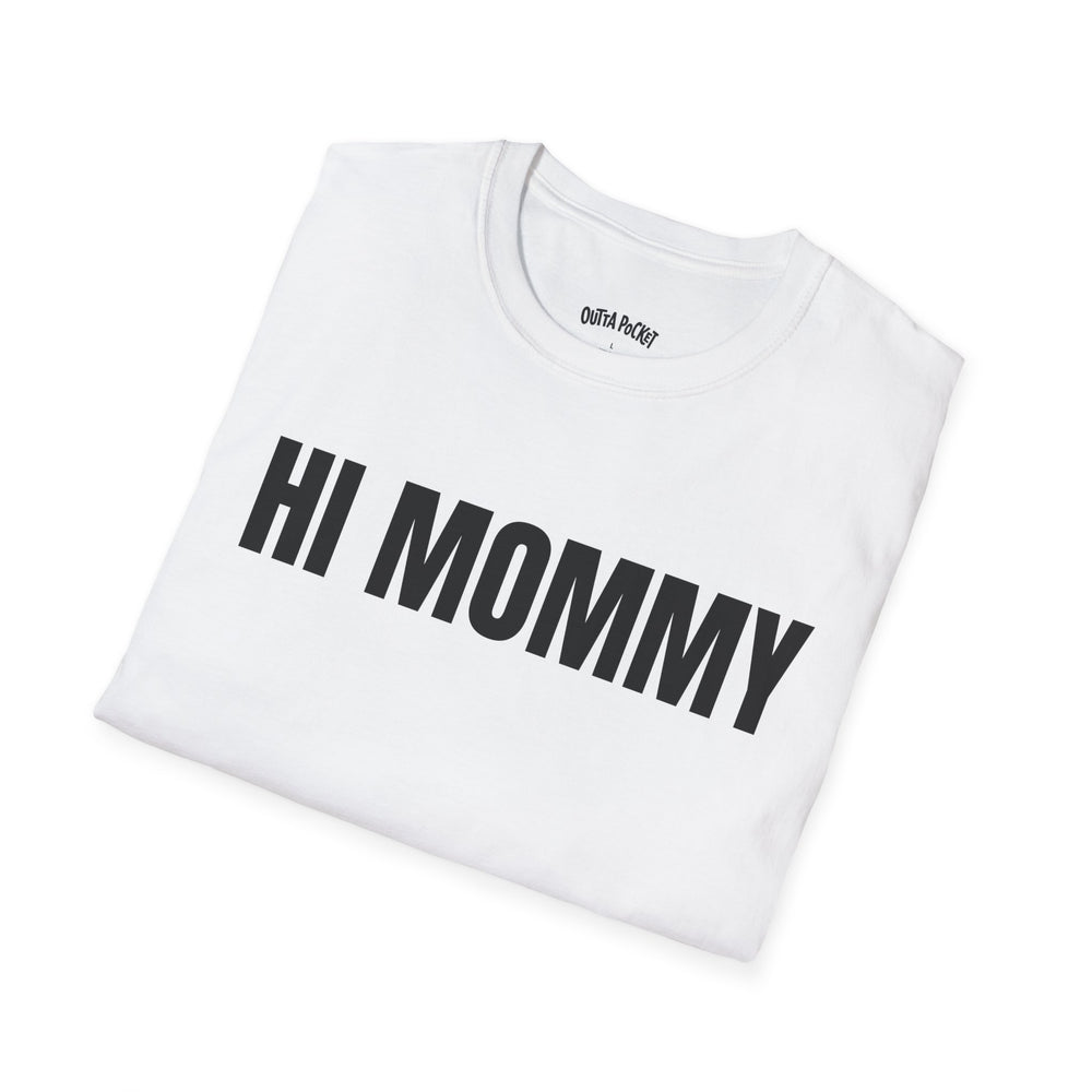 HI MOMMY