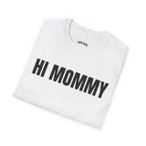 HI MOMMY