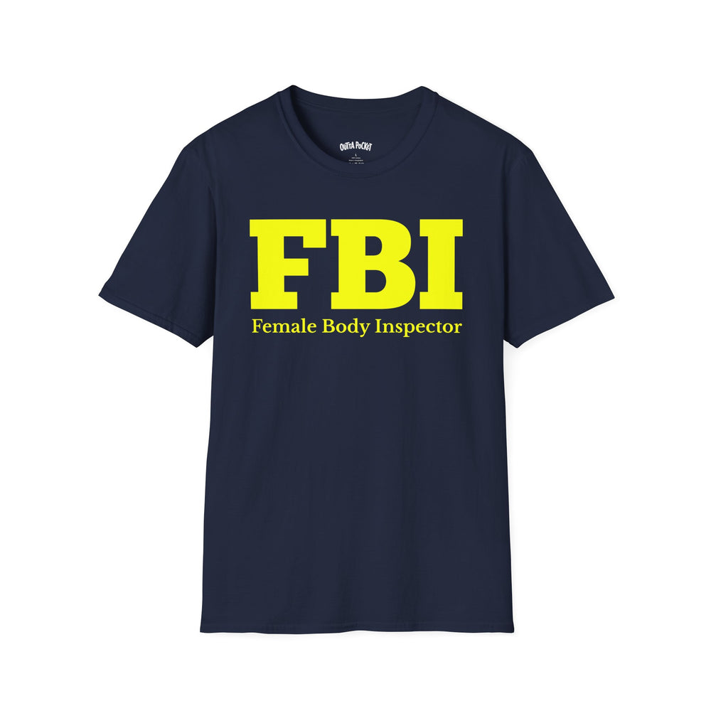FBI FEMALE BODY INSPECTOR T-SHIRT