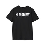 HI MOMMY BACKPRINT T-SHIRT