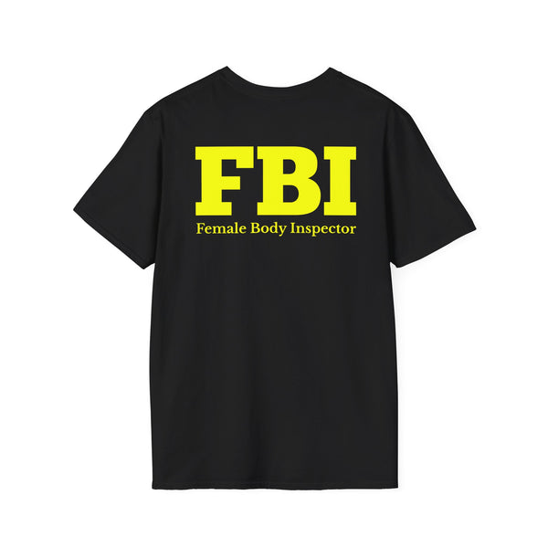 FBI FEMALE BODY INSPECTOR BACKPRINT T-SHIRT