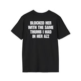 BLOCKED HER WITH THE SAME THUMB BACKPRINT T-SHIRT