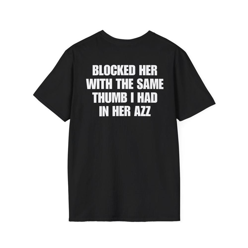 BLOCKED HER WITH THE SAME THUMB BACKPRINT