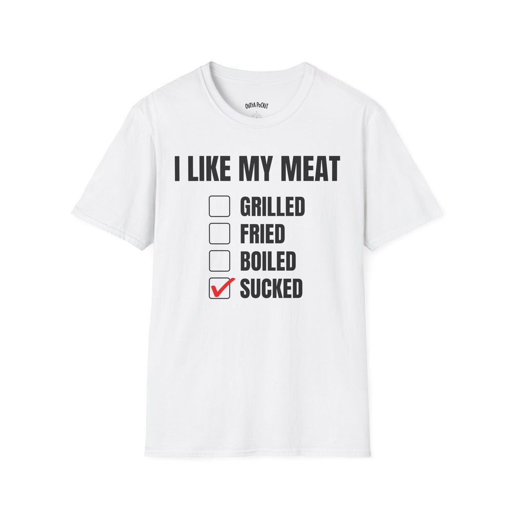 I LIKE MY MEAT SUCKED