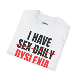 I HAVE SEX DAILY DYSLEXIA