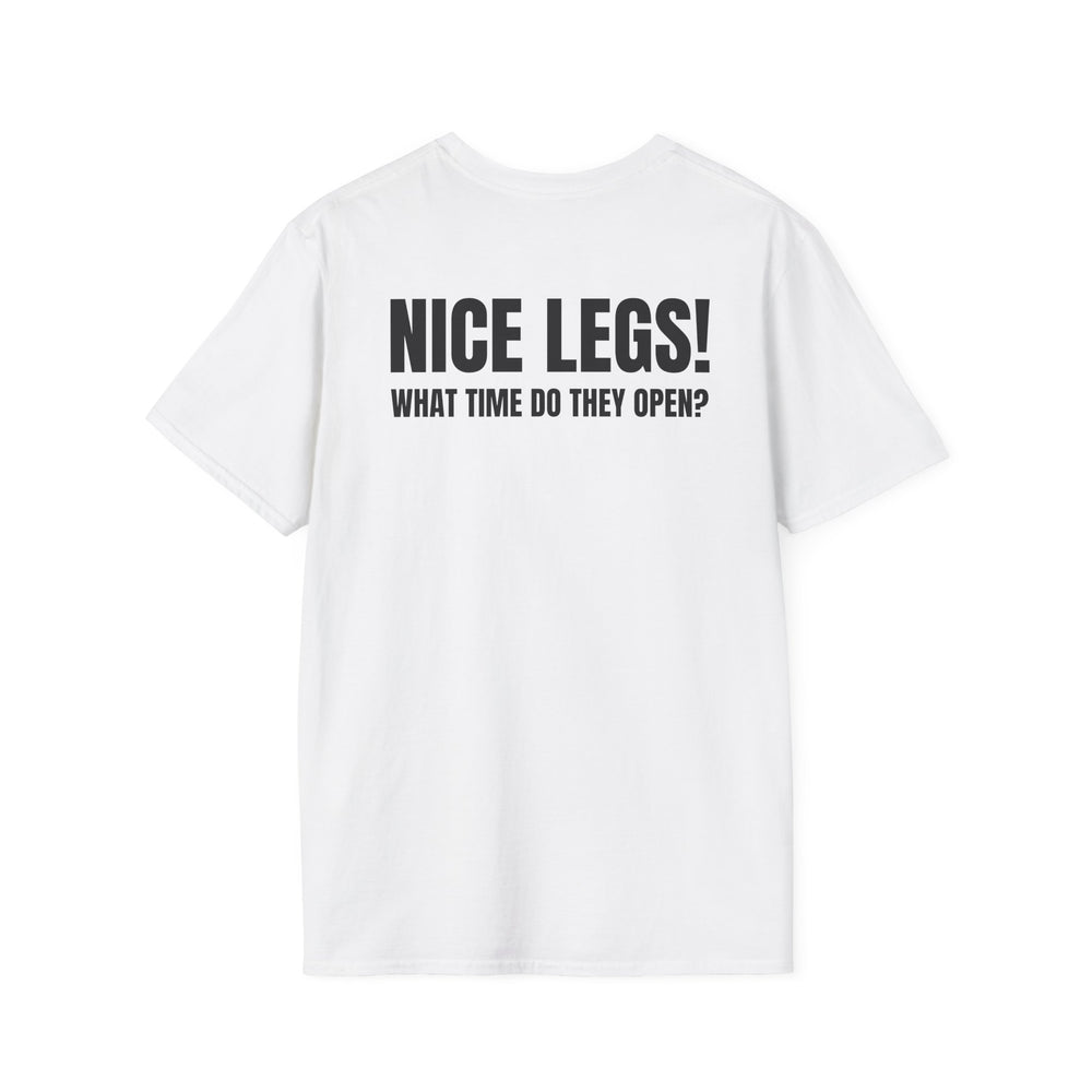 NICE LEGS! WHAT TIME DO THEY OPEN? BACKPRINT
