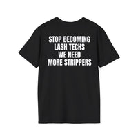 STOP BECOMING LASH TECHS WE NEED MORE STRIPPERS BACKPRINT