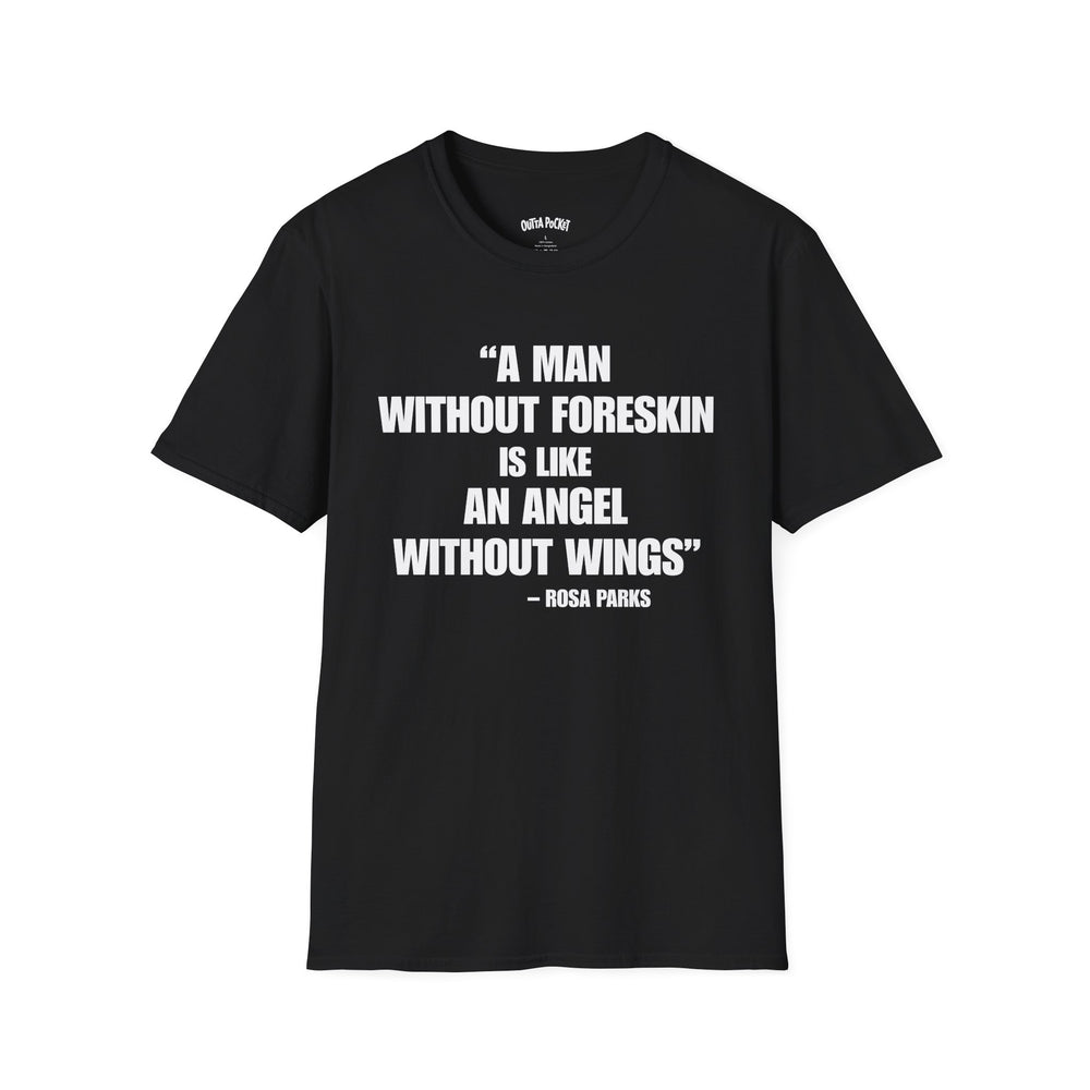 A MAN WITHOUT FORESKIN IS LIKE AN ANGEL WITHOUT WINGS