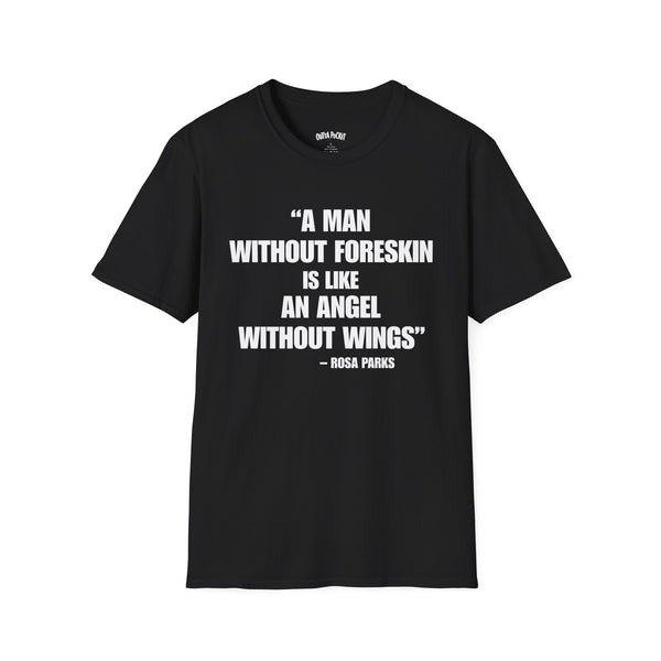 A MAN WITHOUT FORESKIN IS LIKE AN ANGEL WITHOUT WINGS