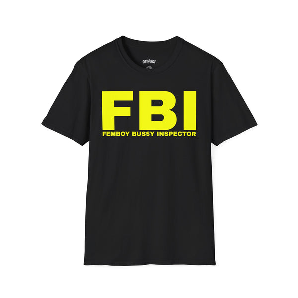 FBI FEMBOY BUSSY INSPECTOR T-SHIRT