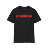 RETARDMAXXING T-SHIRT