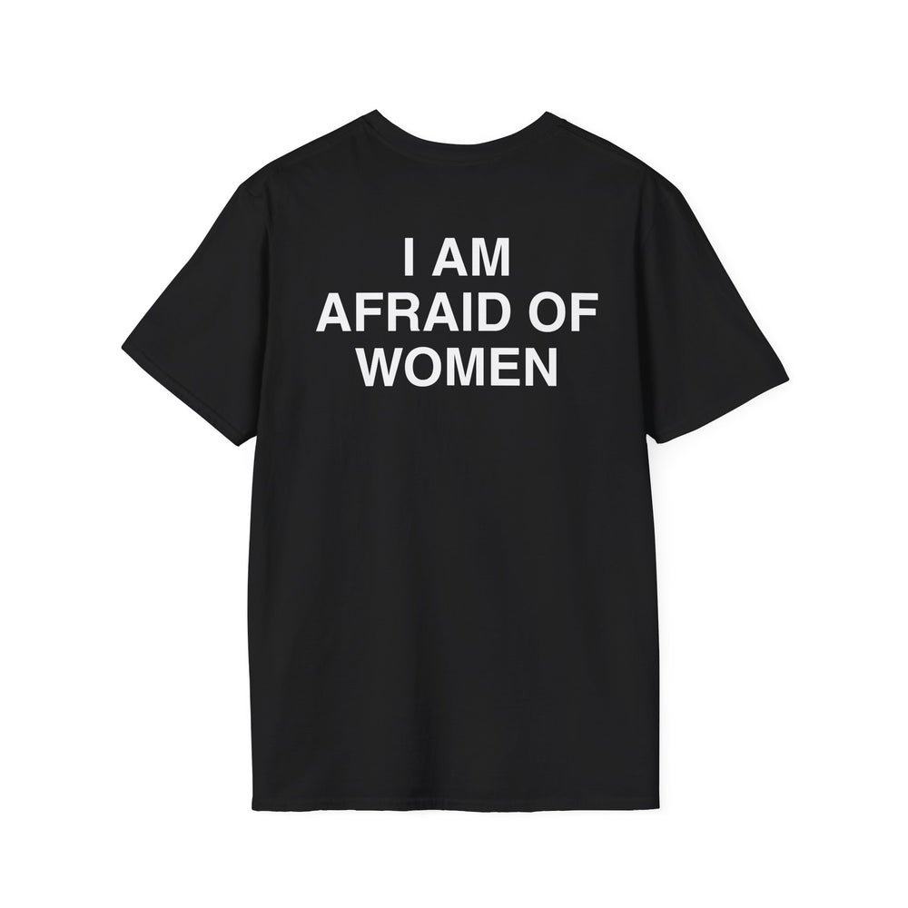 I AM AFRAID OF WOMEN BACKPRINT
