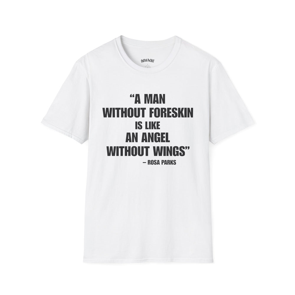 A MAN WITHOUT FORESKIN IS LIKE AN ANGEL WITHOUT WINGS