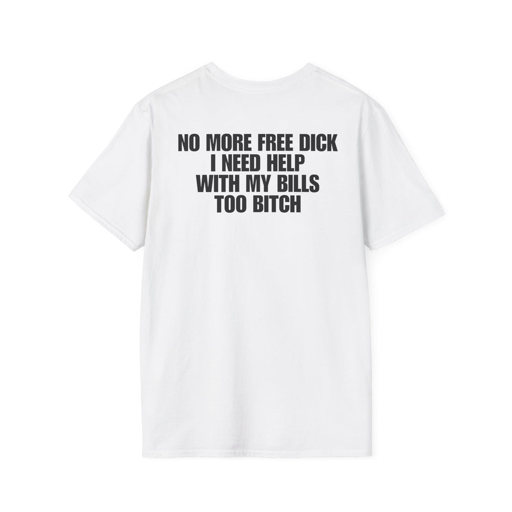 NO MORE FREE DICK I NEED HELP WITH MY BILLS TOO BITCH BACKPRINT