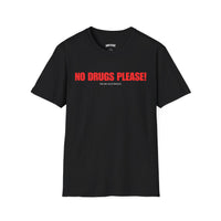 NO DRUGS PLEASE! I'M AN ALCOHOLIC