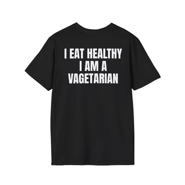 I EAT HEALTHY I AM A VAGETARIAN BACKPRINT