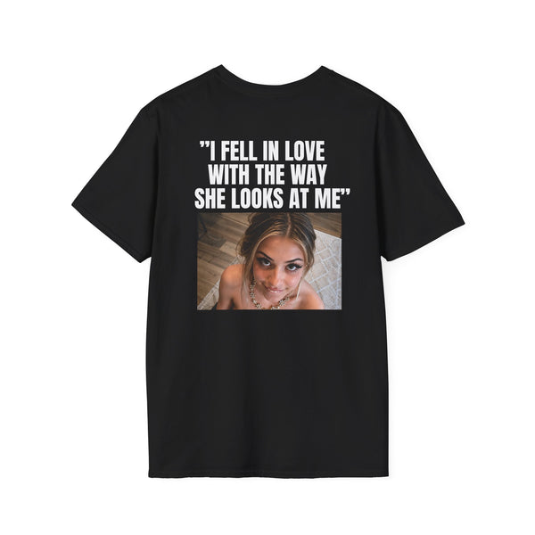 I FELL IN LOVE WITH THE WAY SHE LOOKS AT ME BACKPRINT