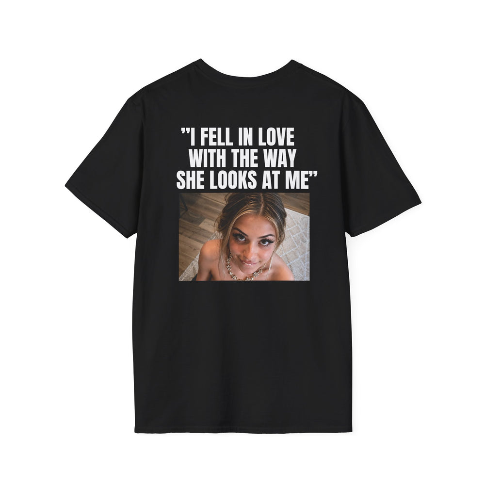 I FELL IN LOVE WITH THE WAY SHE LOOKS AT ME BACKPRINT T-SHIRT